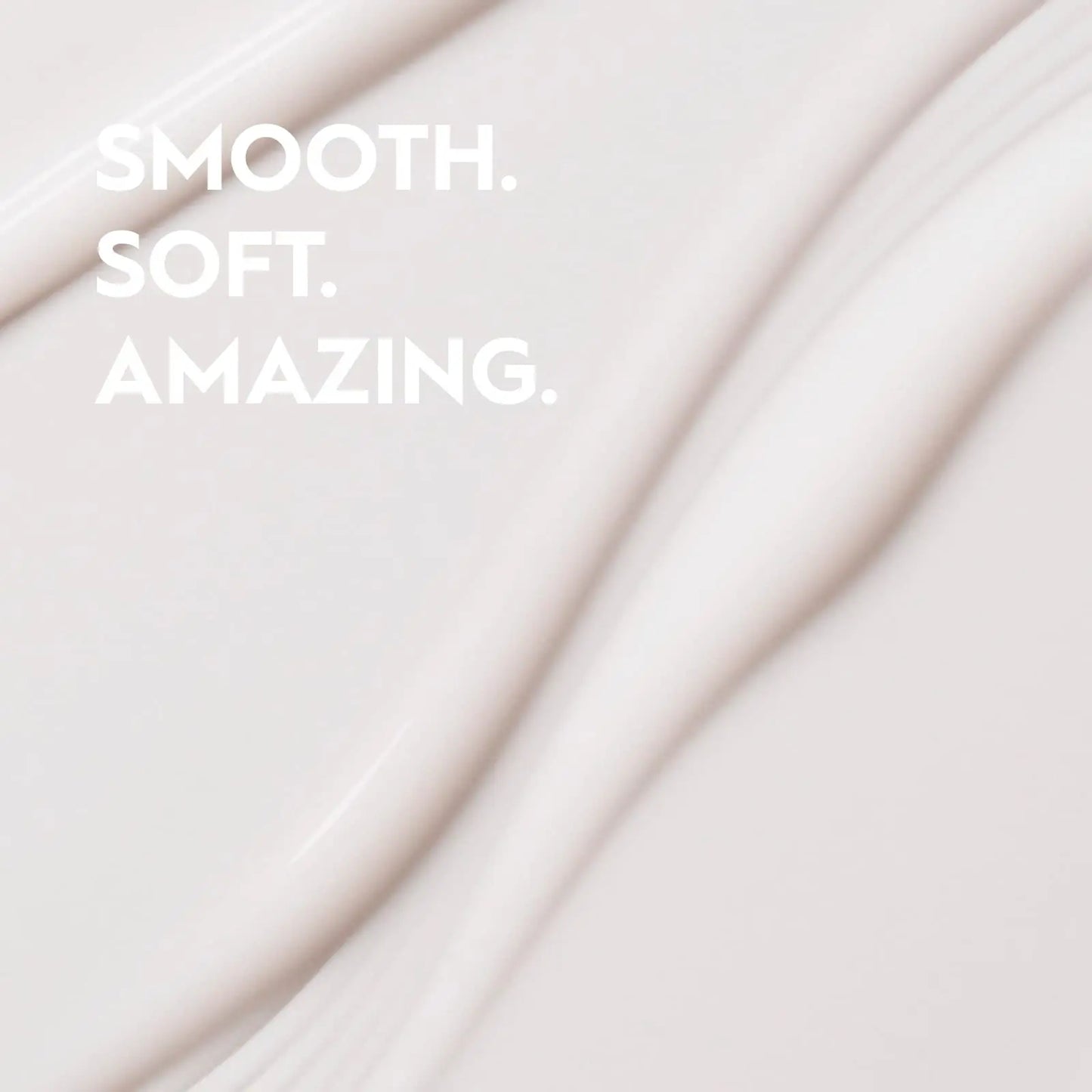 Text 'SMOOTH. SOFT. AMAZING.' on a soft pink fabric background